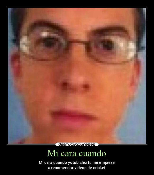 Mi cara cuando - 