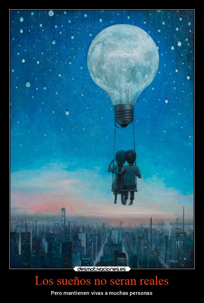 Los sueños no seran reales - 