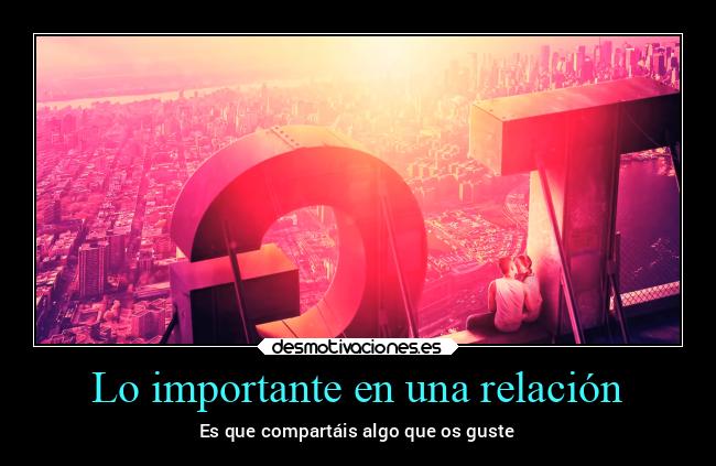 Lo importante en una relación - 