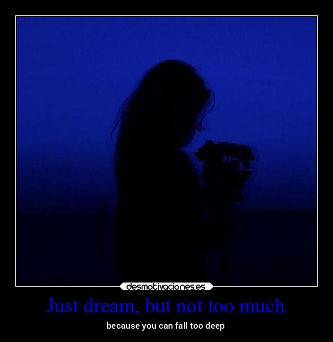Just dream, but not too much - 