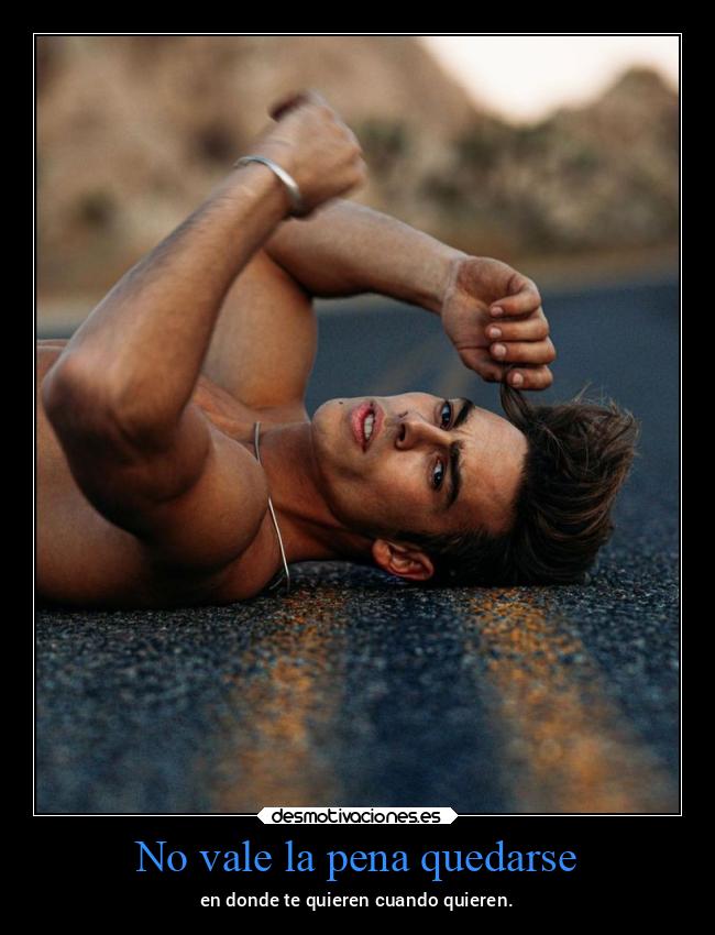 No vale la pena quedarse - 