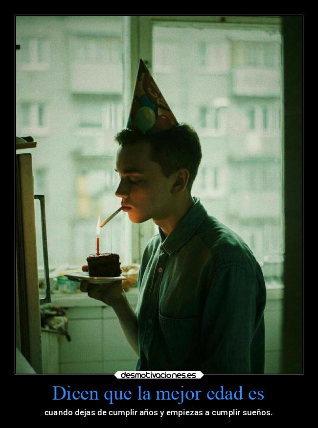 Dicen que la mejor edad es - 
