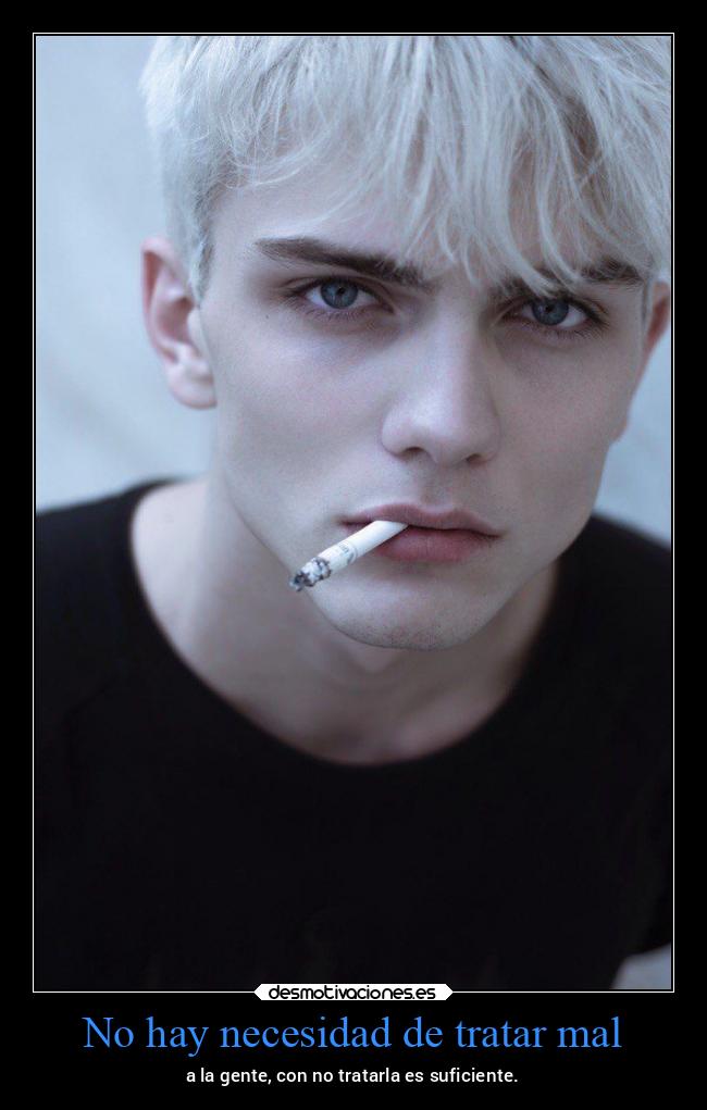 No hay necesidad de tratar mal - 