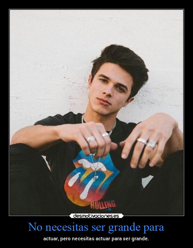 No necesitas ser grande para - 