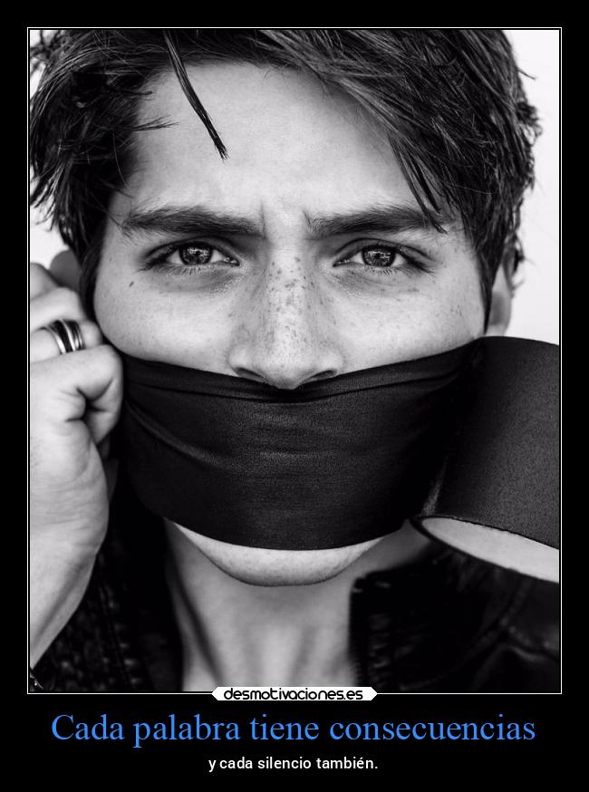 Cada palabra tiene consecuencias - 