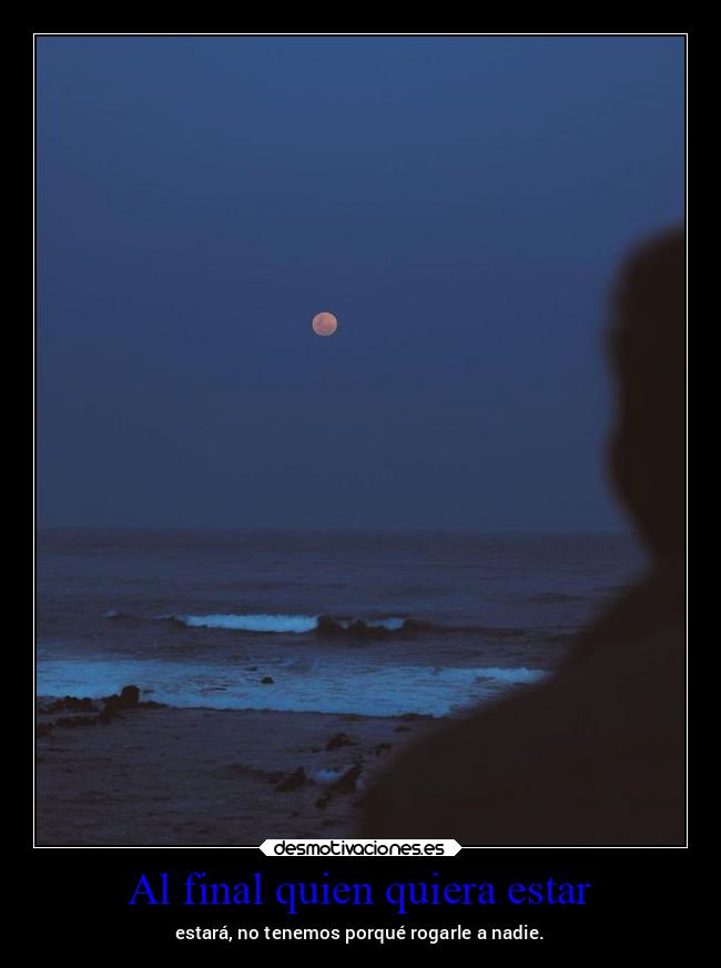 Al final quien quiera estar - 