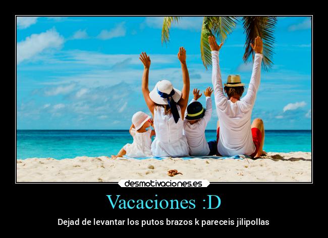 Vacaciones :D -