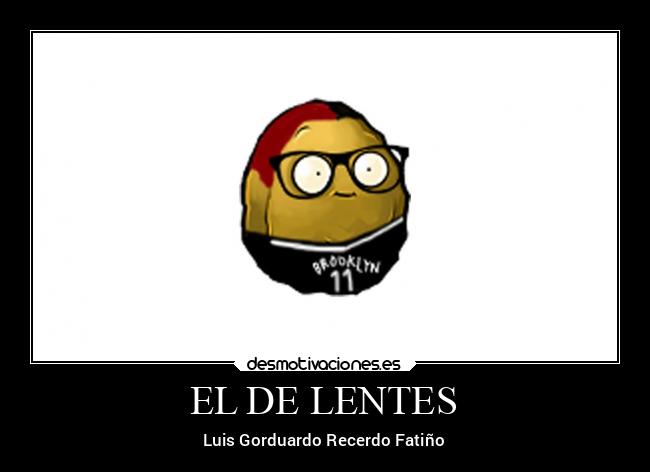 EL DE LENTES -