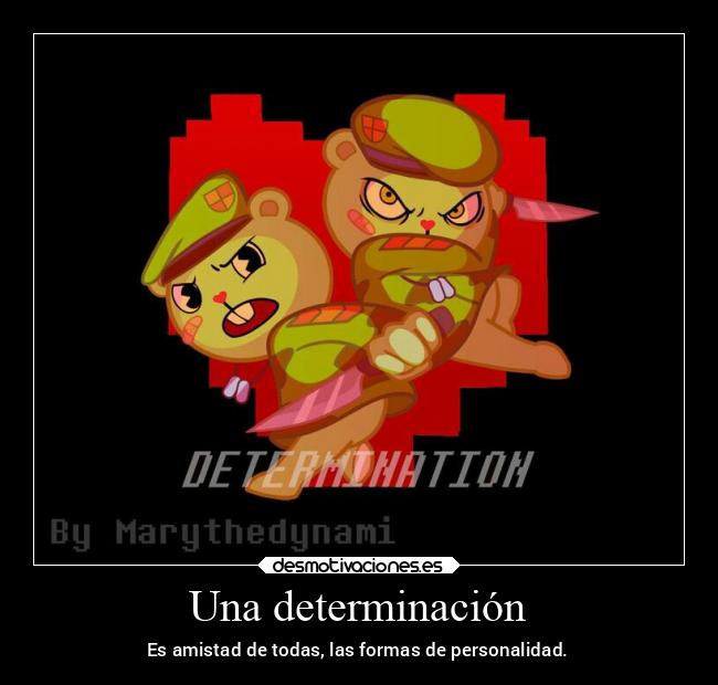 Una determinación - Es amistad de todas, las formas de personalidad.
