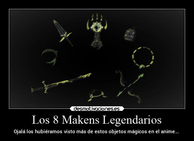 Los 8 Makens Legendarios - Ojalá los hubiéramos visto más de estos objetos mágicos en el anime...
