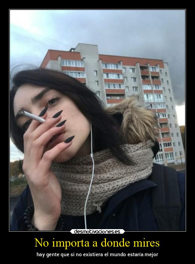 No importa a donde mires -