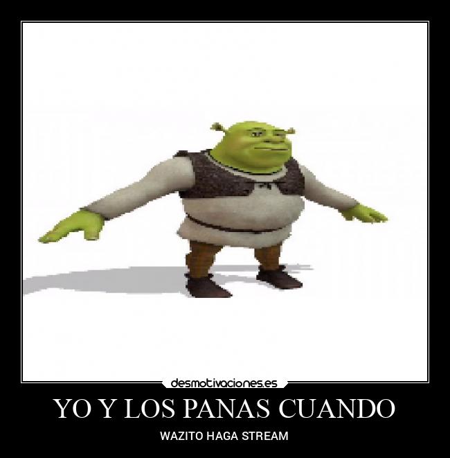YO Y LOS PANAS CUANDO - WAZITO HAGA STREAM