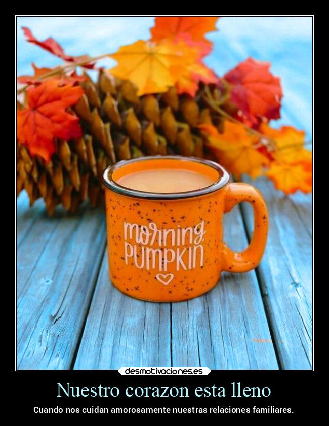 carteles corazon corazon amor familia cafe otono otono2022 desmotivaciones