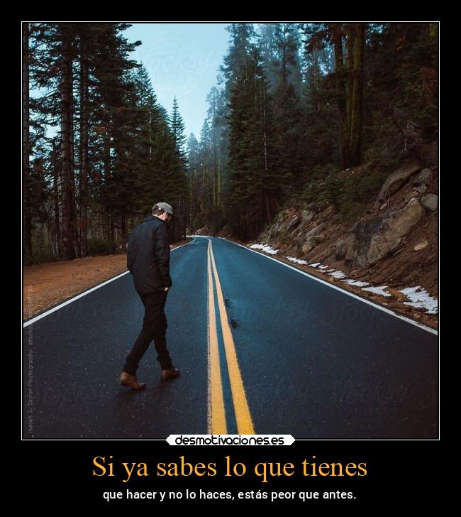 Si ya sabes lo que tienes - 