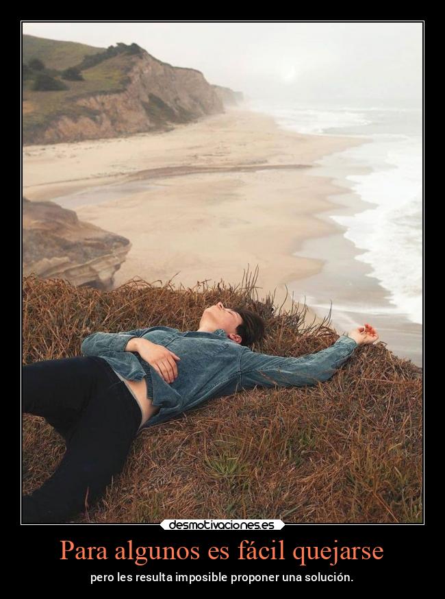 Para algunos es fácil quejarse - 