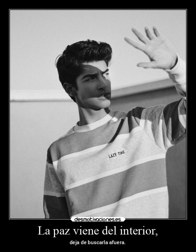 La paz viene del interior, - 