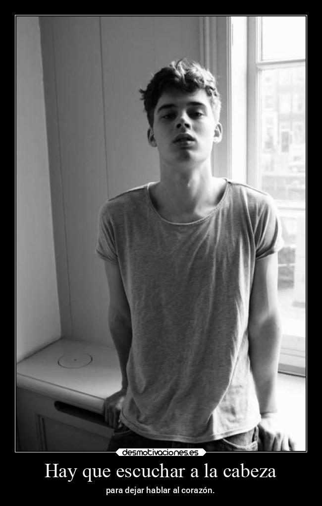 Hay que escuchar a la cabeza -
