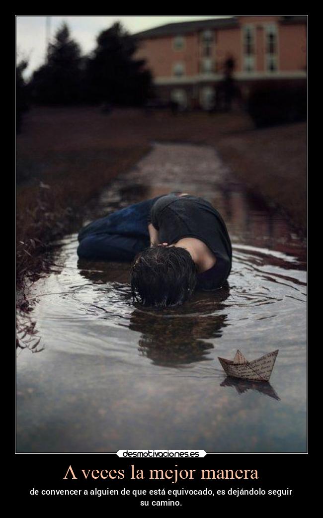 A veces la mejor manera - 