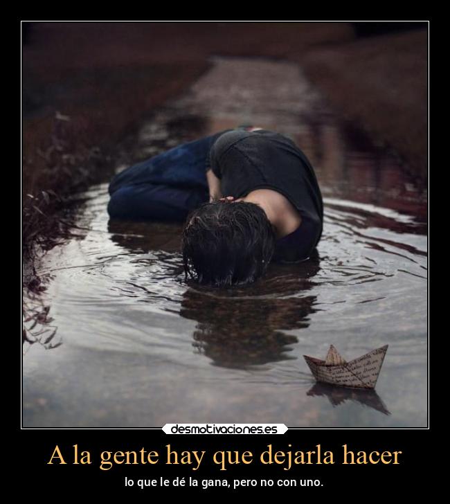 A la gente hay que dejarla hacer - 