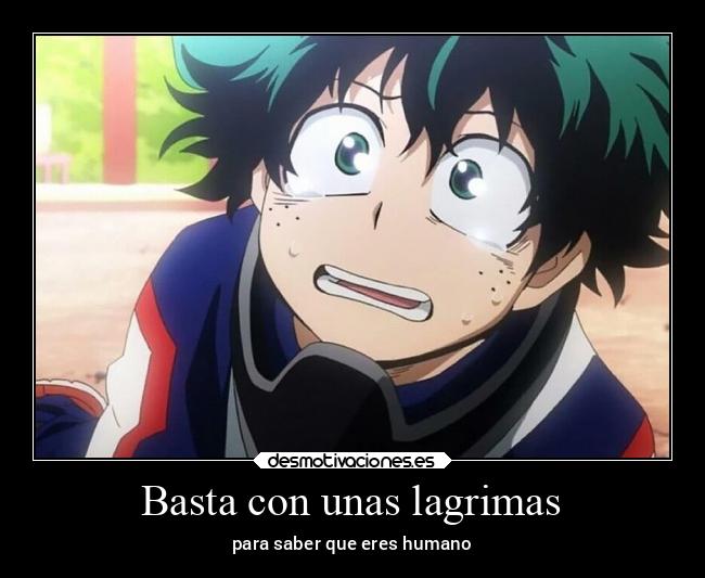 Basta con unas lagrimas - para saber que eres humano