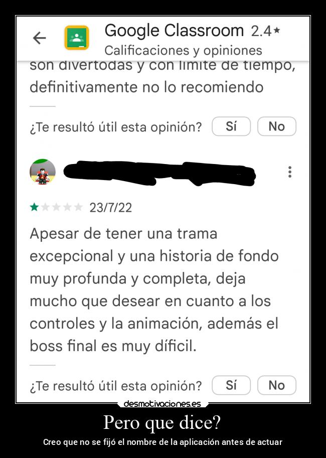 Pero que dice? - Creo que no se fijó el nombre de la aplicación antes de actuar