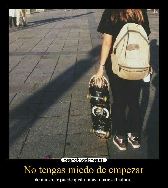 No tengas miedo de empezar - 