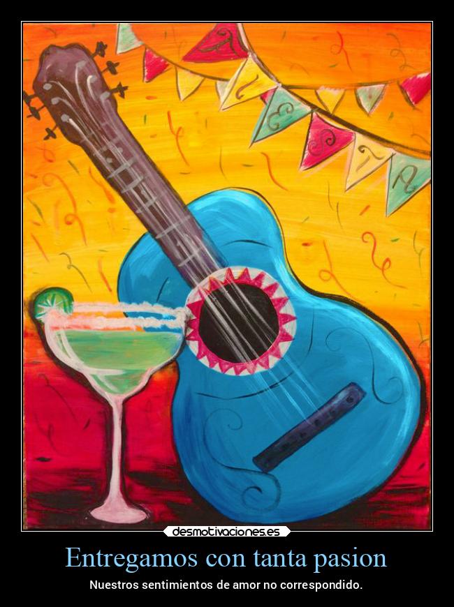 carteles sentimientos amor mexico correspondido guitarra mexico2022 desmotivaciones