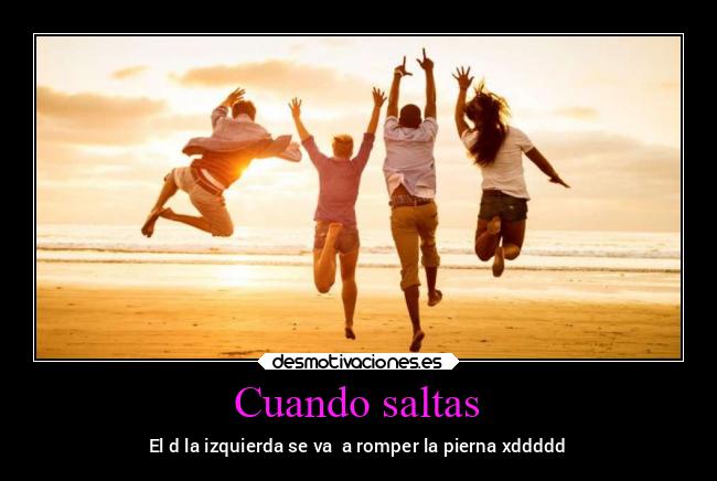 Cuando saltas - 
