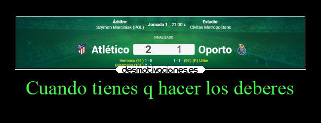 Cuando tienes q hacer los deberes - 