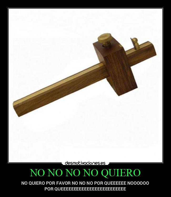 NO NO NO NO QUIERO - 
