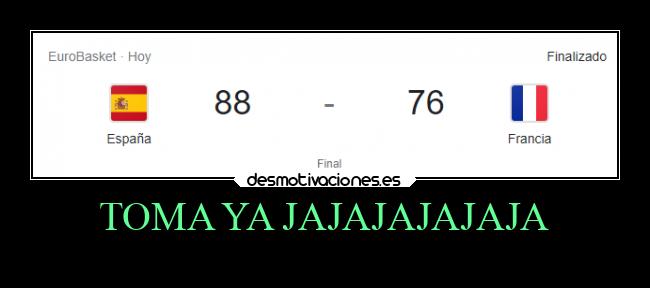 TOMA YA JAJAJAJAJAJA -