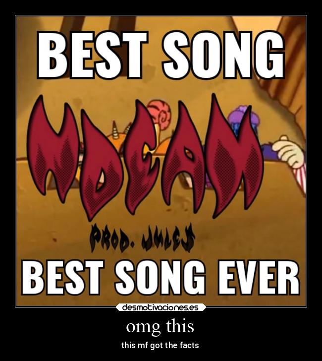 omg this - this mf got the facts