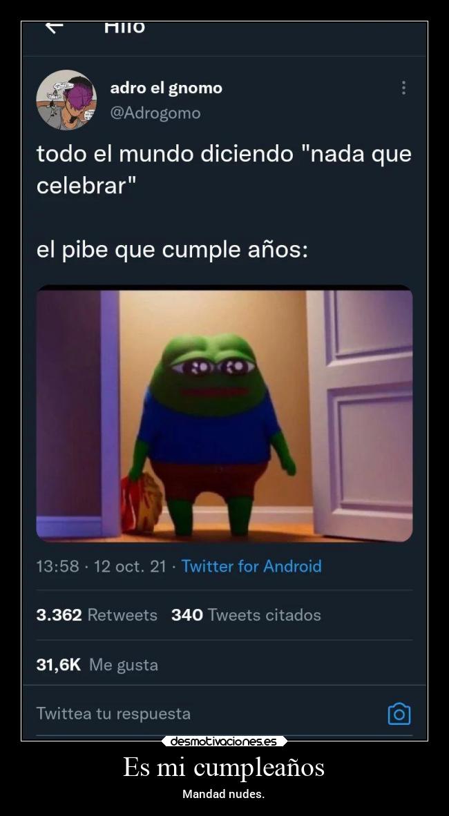 Es mi cumpleaños - Mandad nudes.