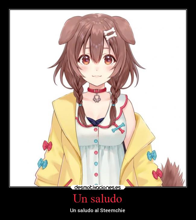 Un saludo - Un saludo al Steemchie