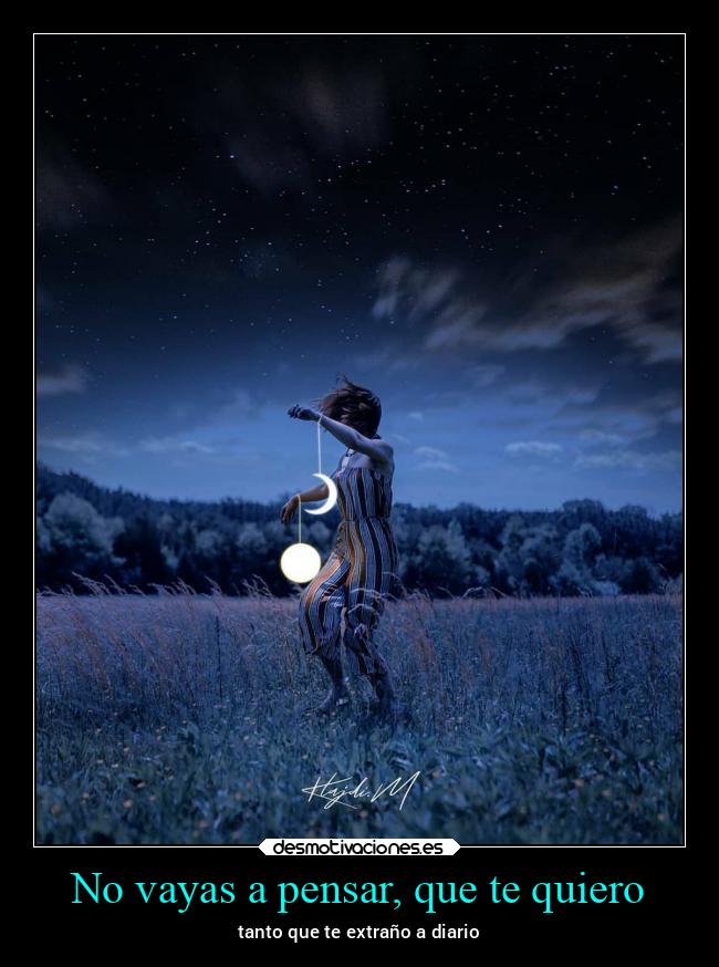 No vayas a pensar, que te quiero - 