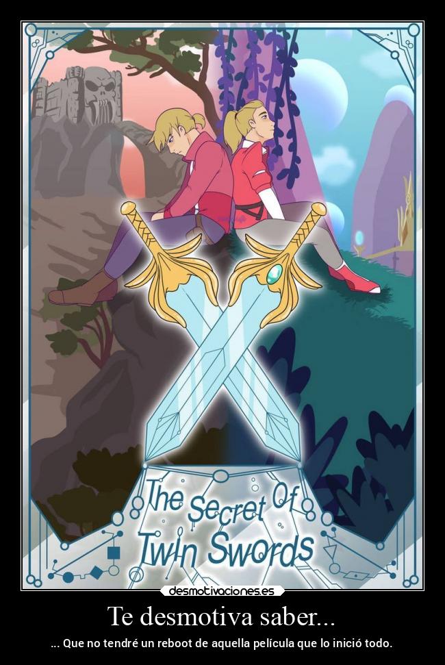 Te desmotiva saber... - ... Que no tendré un reboot de aquella película que lo inició todo.