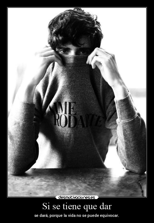 Si se tiene que dar - 