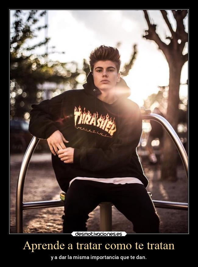Aprende a tratar como te tratan - 