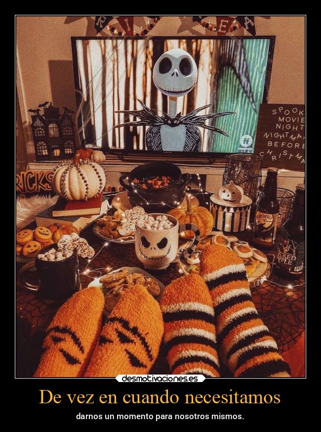 De vez en cuando necesitamos - darnos un momento para nosotros mismos.