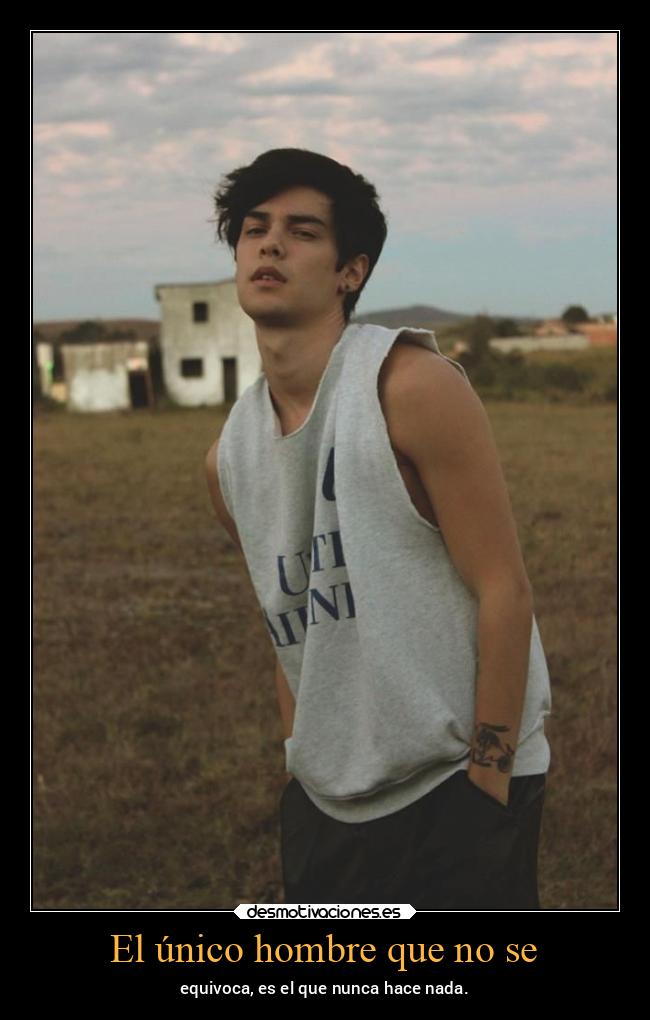 El único hombre que no se - 