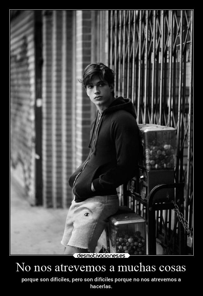 No nos atrevemos a muchas cosas - 