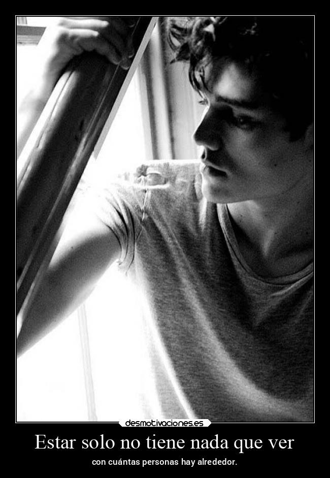 Estar solo no tiene nada que ver - 