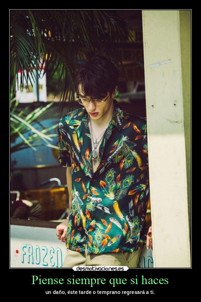 Piense siempre que si haces - 