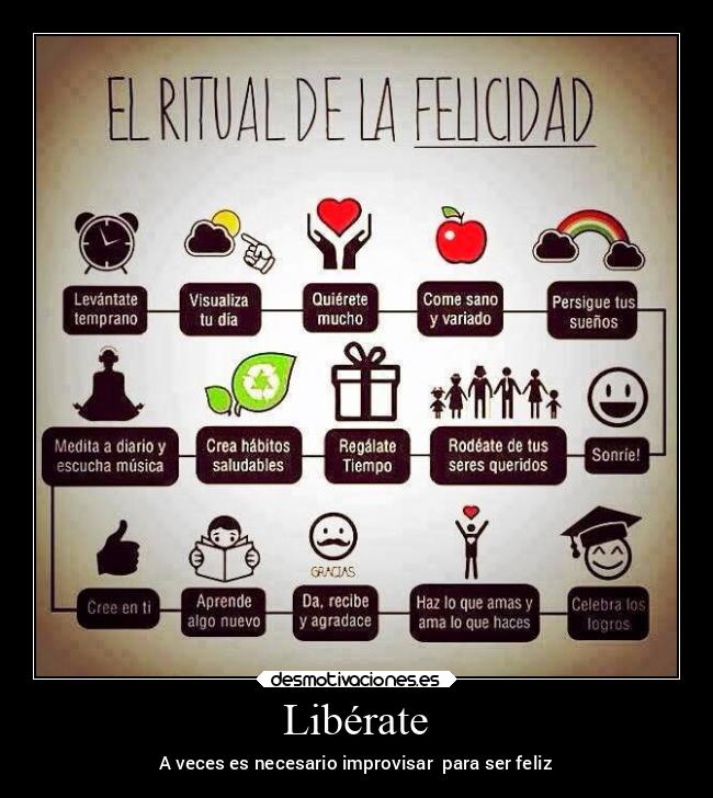 Libérate - A veces es necesario improvisar  para ser feliz