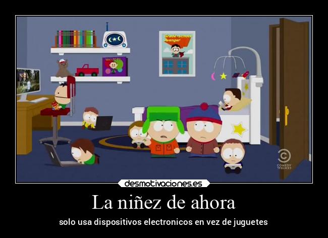 La niñez de ahora - solo usa dispositivos electronicos en vez de juguetes