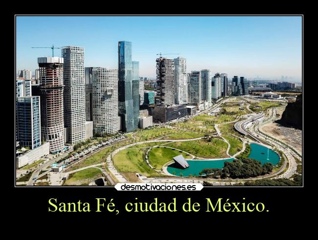 Santa Fé, ciudad de México. -
