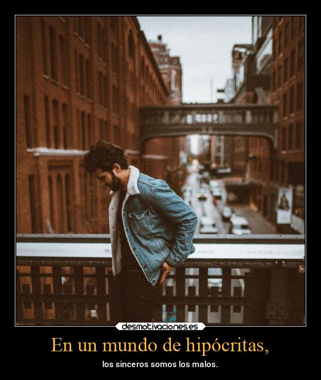 En un mundo de hipócritas, - 