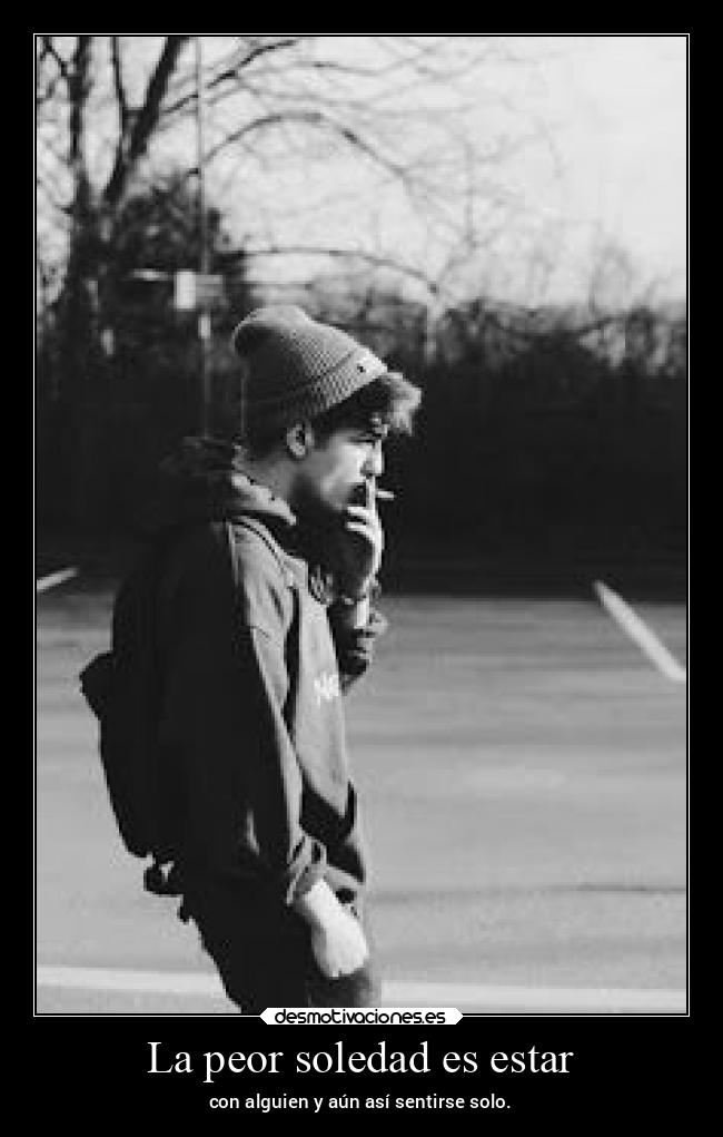 La peor soledad es estar - 