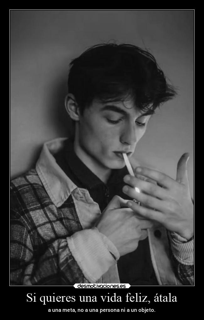 Si quieres una vida feliz, átala - 