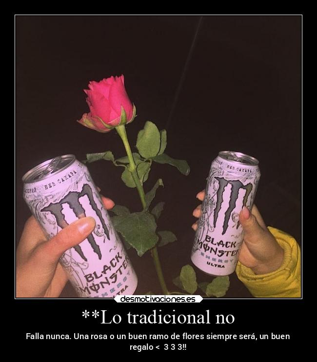 **Lo tradicional no - 